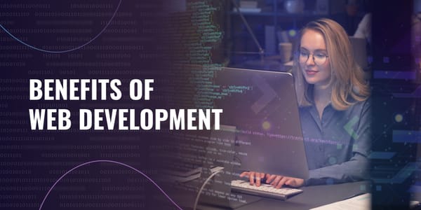 Top 10 Key Advantages of Web Development for Businesses
