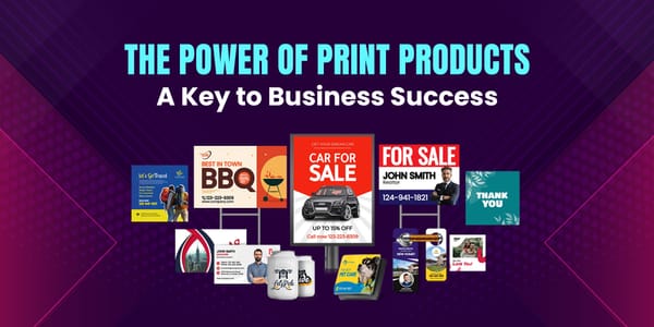 The Power of Print Products: A Key to Business Success